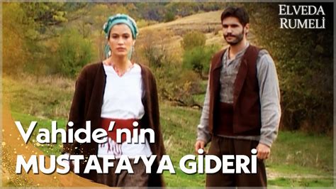 Vahide Mustafa Ya Trip Att Elveda Rumeli En Efsane Sahneler Youtube