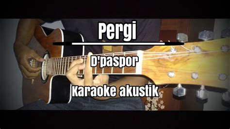 Rasa Ini Yang Tertinggal Pergi D Paspor Karaoke Akustik Cover