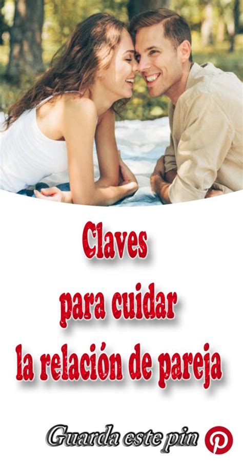 Claves Para Cuidar La Relaci N De Pareja Vida Con Salud