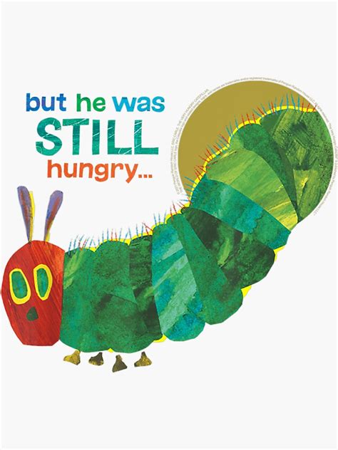 Eric Carle Still Hungry Sticker By Danielavogel Redbubble