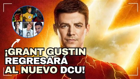 Grant Gustin RegresarÁ Como Flash En El Dcu De James Gunn Tendremos