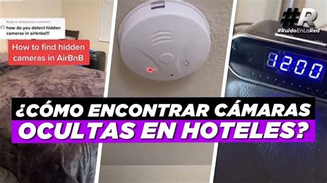 Dónde esconden las cámaras en los hoteles Cómo saber sí hay