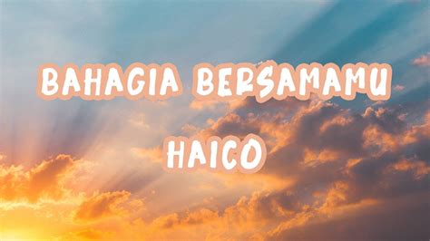 Haico Bahagia Bersamamu Cover Lirik Youtube