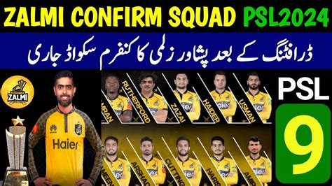 Peshawar Zalmi Confirm Squad For Psl 2024 Ps Squad After Psl 9