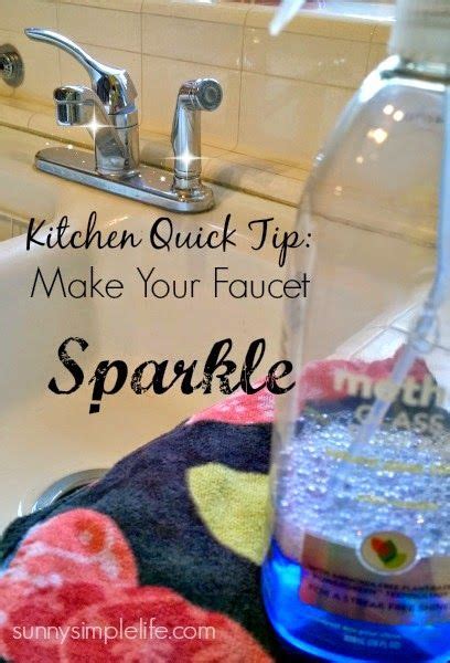 Kitchen Quick Tip How To Make Your Faucet Sparkle Deep Cleaning