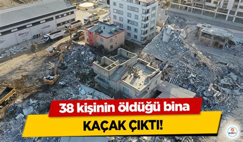 38 Kişinin öldüğü Bina Kaçak Çıktı Ede Tv