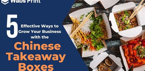 Effective Ways To Grow Your Business With The Chinese Takeaway Boxes