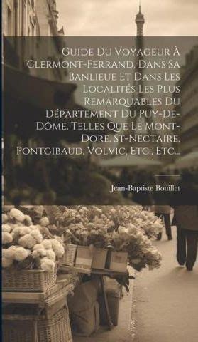 Guide Du Voyageur Clermont Ferrand Dans Sa Banlieue Et Dans Les