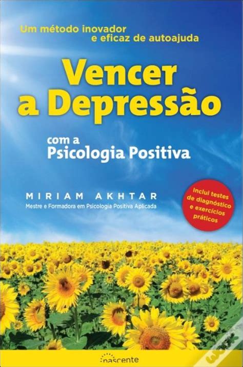 Vencer a Depressão a Psicologia Positiva Miriam Akhtar Livro WOOK