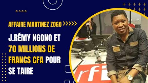 Affaire Martinez Zogo J R My Ngono Et Millions De Francs Cfa Pour