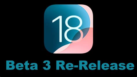 Ios 18 Beta 3 Re Release Review Whats New Youtube