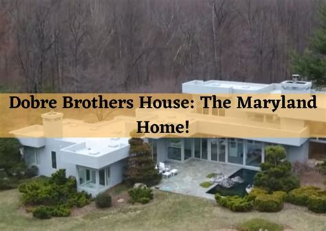 Dobre Brothers House: The Maryland Home!