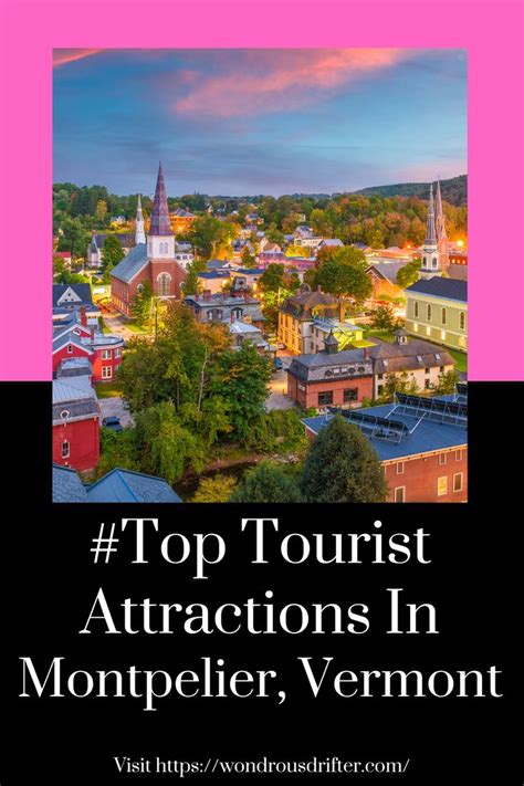 #Top Tourist Attractions In Montpelier, Vermont in 2024 | Vermont ...