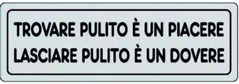 Cartello Adesivo Trovare Pulito Un Piacere Lasciare Pulito Un