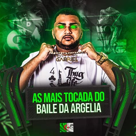 A MAIS TOCADA DO BAILE DA ARGELIA 2024 EP Album By DJ GABRIEL DE