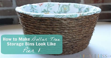 How to Make Dollar Tree Storage Bins Look Like Pier 1 - Busy Bliss