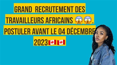 Gros Recrutement Des Travailleurs Africains Postuler Avant Le