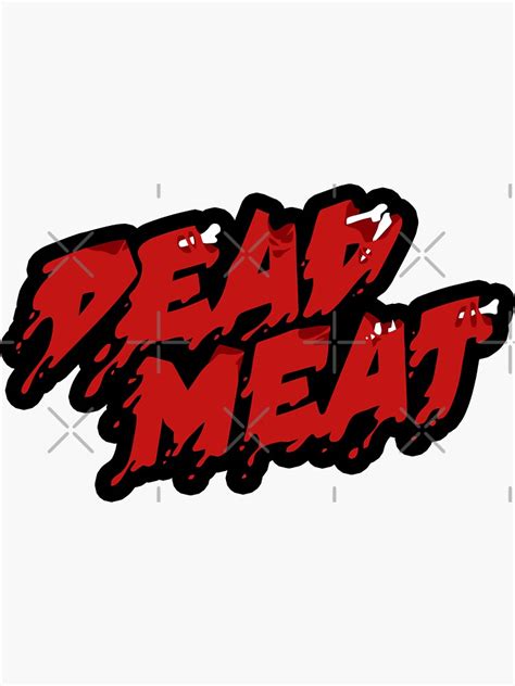 "Dead Meat Merch Dead Meat Logo" Sticker for Sale by RommaniShop ...