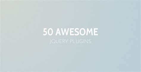 Amazing Jquery Plugins That You Should Start Using Right Now