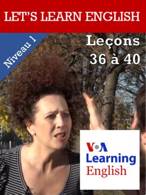 Let s Learn English Niveau 1 Leçons 36 à 40 Streamglish