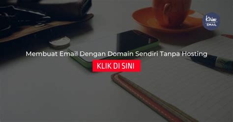 Membuat Email Dengan Domain Sendiri Tanpa Hosting