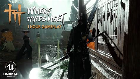 Where Winds Meet Hour Of Gameplay Open World And Combat New