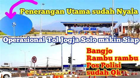 Operasional Tol Jogja Solo Penerangan Gerbang Tol Polanharjo Sudah