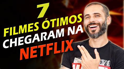 Filmes Muito Bons Que Acabaram De Chegar Na Netflix Youtube