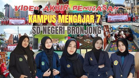 Video Akhir Penugasan Kampus Mengajar Sd Negeri Bronjong Youtube