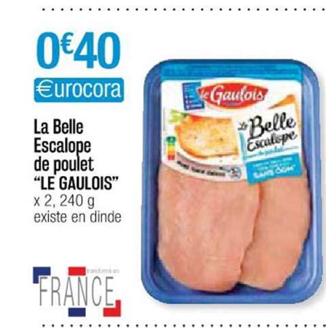 Promo La Belle Escalope De Poulet Le Gaulois Chez Cora ICatalogue Fr