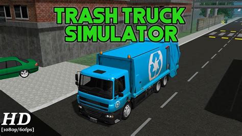 Trash Truck Simulator Android Gameplay 1080p60fps Youtube