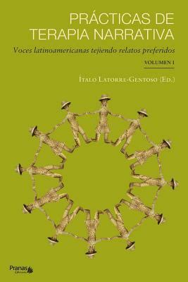 Pr Cticas De Terapia Narrativa Voces Latinoamericanas Tejiendo Relatos