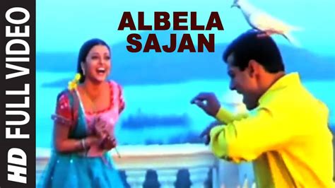 Albela Sajan Hum Dil De Chuke Sanam TheSongPedia