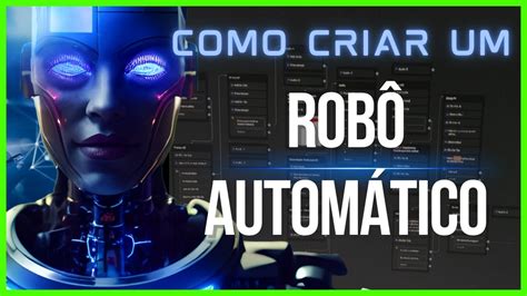 COMO CRIAR UM ROBO AUTOMÁTICO PASSO A PASSO YouTube