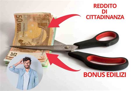 Reddito Di Cittadinanza E Bonus Edilizi Cambia Tutto Il Governo