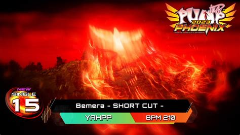 PUMP IT UP PHOENIX Bemera 비메라 SHORT CUT S15 pre S14 S15