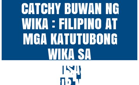 40 Catchy Buwan Ng Wika Filipino At Mga Katutubong Wika Kasangkapan Sa