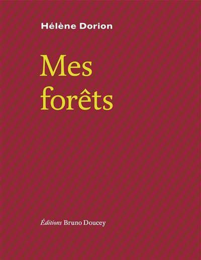 Mes forêts broché Hélène Dorion Achat Livre ou ebook fnac