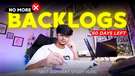 Clearing Backlogs Days Left For Neet Vlog Youtube