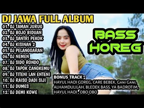 DJ JAWA TERBARU 2023 FULL BASS HOREG DJ BOJO BIDUAN X DJ TAMAN JURUG X