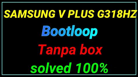 Tutorial Flashing Samsung Galaxy V Plus Sm G H Solusi Bootloop Hang