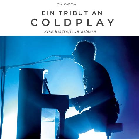 Ein Tribut An Coldplay Von Tim Fr Hlich Buch Thalia