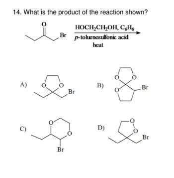 Answered 14 What Is The Product Of The Reaction Shown 0 A C Br CX