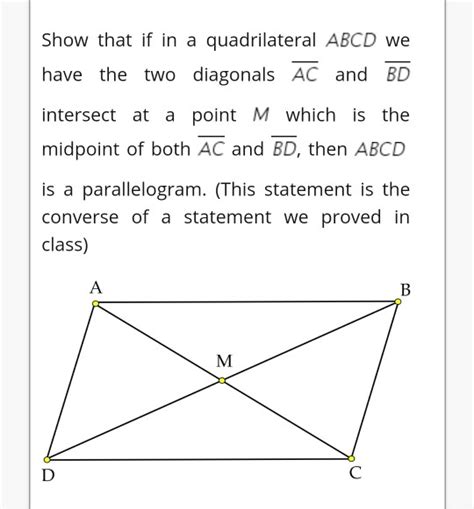 Solved Show That If In A Quadrilateral Abcd We Have The Two