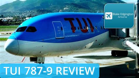 FLIGHT REVIEW TUI Boeing 787 Dreamliner Malaga To Manchester