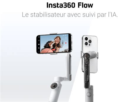 Découvrez l Insta360 Flow LE NOUVEAU stabilisateur de smartphone