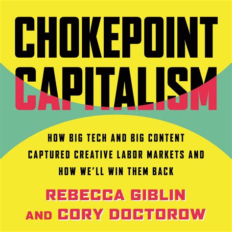 Chokepoint Capitalism How Big Tech And Big Content Captured Creative