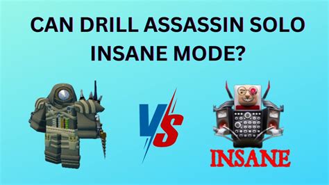 Can Drill Assassin Solo Insane Mode Skibidi Defense Roblox Youtube