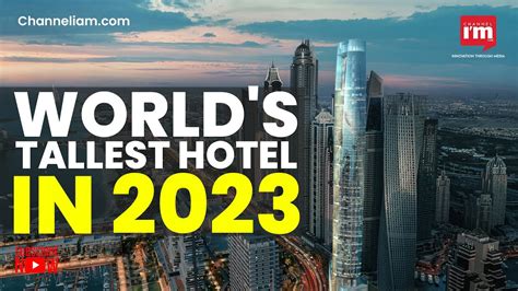 Ciel Tower The Worlds Tallest Hotel In Dubai To Open In 2023 Youtube