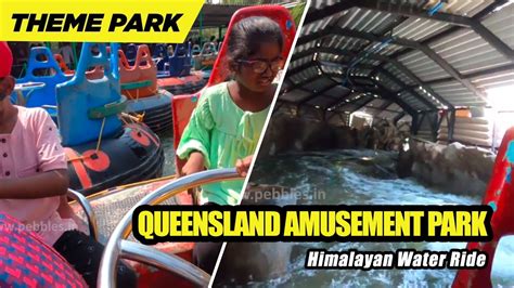 Queens Land Himalayan Water Ride Queensland Amusement Park Chennai